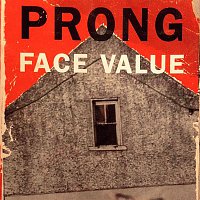 Prong – Face Value EP