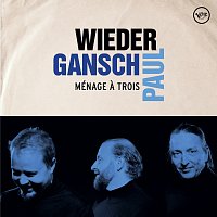 Wieder, Gansch & Paul – Ménage a trois