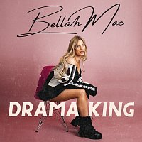 Bellah Mae – Drama King