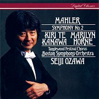 Kiri Te Kanawa, Marilyn Horne, Tanglewood Festival Chorus, Seiji Ozawa – Mahler: Symphony No.2 "Resurrection"