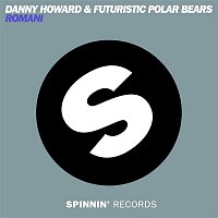 Danny Howard & Futuristic Polar Bears – Romani