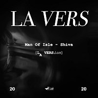 LA VERS, Man Of Isle – Shiva (La Version)