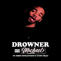 Michael Stefan, John Concepcion, Yung Trap – DROWNER