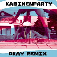 Kabinenparty [Dkay Remix] (feat. Joyce Muniz)