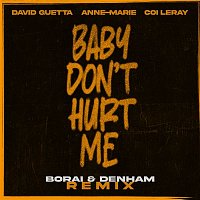 Baby Don't Hurt Me (feat. Anne-Marie & Coi Leray) [Borai & Denham Audio Remix]