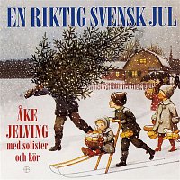 Ake Jelvings orkester – En Riktig Svensk Jul