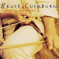 Bruce Cockburn – Dart To The Heart