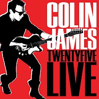 Colin James – Twenty Five Live
