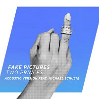 Fake Pictures, Michael Schulte – Two Princes [Acoustic Version]