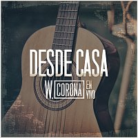 W. Corona – En Vivo Desde Casa