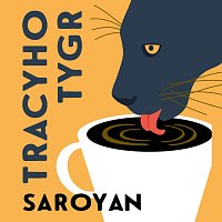 Saroyan: Tracyho tygr