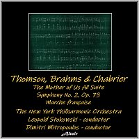 New York Philharmonic Orchestra – Thomson, Brahms & Chabrier: The Mother of Us All Suite - Symphony NO. 2, OP. 73 - Marche française