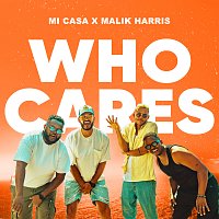 Mi Casa, Malik Harris – WHO CARES