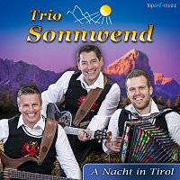 Trio Sonnwend – A Nacht in Tirol