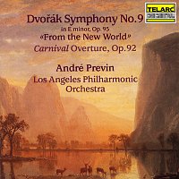 André Previn, Los Angeles Philharmonic – Dvořák: Symphony No. 9 in E Minor, Op. 95, B. 178 "From the New World" & Carnival Overture, Op. 92, B. 169