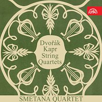 Smetanovo kvarteto – Dvořák, Kapr: Smyčcové kvartety č. 3 a č. 12 "Americký" MP3