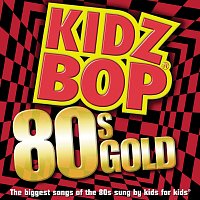 KIDZ BOP Kids – Kidz Bop 80s Gold