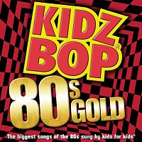 Kidz Bop 80s Gold