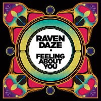 Raven Daze – Feeling About You