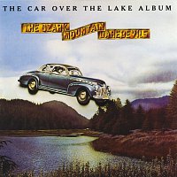 The Ozark Mountain Daredevils – The Car Over The Lake Album