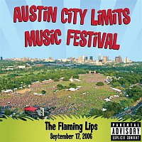 The Flaming Lips – Live at Austin City Limits Music Festival 2006
