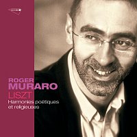 Roger Muraro – Liszt: Harmonies poétiques et religieuses