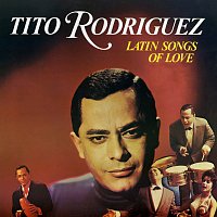 Tito Rodríguez – Latin Songs Of Love