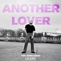 Leland – Another Lover [Toby Romeo Remix]
