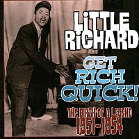 Little Richard – Get Rich Quick! The Birth of a Legend (1951 - 1954)