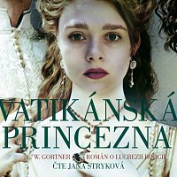 Jana Stryková – Gortner: Vatikánská princezna CD-MP3