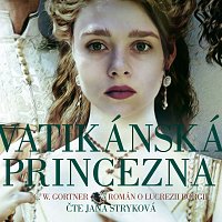 Jana Stryková – Gortner: Vatikánská princezna