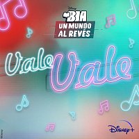 Vale, vale [De "BIA: Un mundo al revés"]