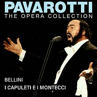 Přední strana obalu CD Pavarotti – The Opera Collection 1:  Bellini: I Capuleti e I Montecchi [Live in Amsterdam, 1966]