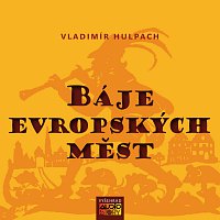 Různí interpreti – Hulpach: Báje evropských měst