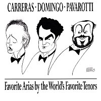Domingo ., Carreras, Pavarotti – Favorite Arias by the World's Favorite Tenors