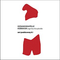 Gesangskapelle Hermann – Mei Goaddnzweag & I