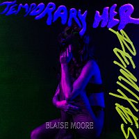 BLAISE MOORE – Temporary Her [Remixes]