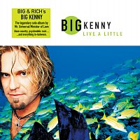 Big Kenny – Live A Little