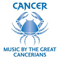 Různí interpreti – Cancer: Music By The Great Cancerians