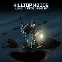 Hilltop Hoods, Sia – I Love It