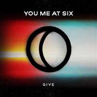 You Me At Six – Give