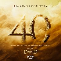 for KING & COUNTRY – 40 [From the Prime Video Original Series, House of David]