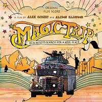 Various  Artists – Magic Trip: Ken Kesey's Search For A Kool Place (Original Motion Picture Soundtrack)