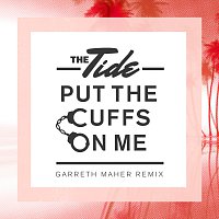 Put The Cuffs On Me [Garreth Maher Remix]