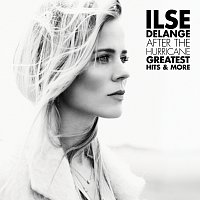 Ilse DeLange – After The Hurricane - Greatest Hits & More