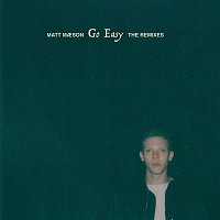 Matt Maeson – Go Easy (The Remixes)