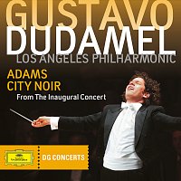 Los Angeles Philharmonic, Gustavo Dudamel – Adams: City Noir [Live From Walt Disney Concert Hall, Los Angeles / 2009]