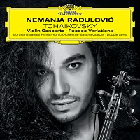 Nemanja Radulović, Borusan Istanbul Philharmonic Orchestra, Sascha Goetzel – Tchaikovsky: Violin Concerto; Rococo Variations