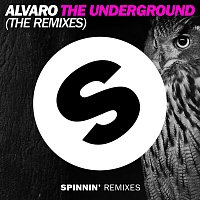Alvaro – The Underground (The Remixes)