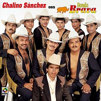 Chalino Sanchez, Banda Brava – Chalino Sánchez con Banda Brava